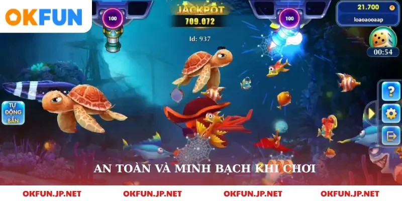An toàn và minh bạch khi chơi