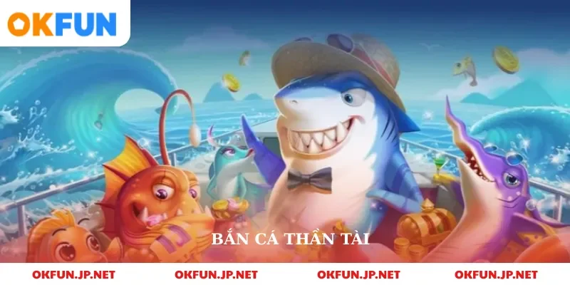 bắn cá thần tài