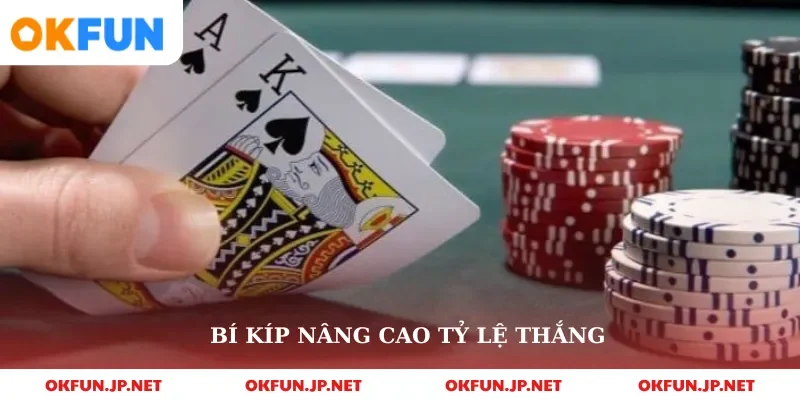 Bí kíp nâng cao tỷ lệ thắng