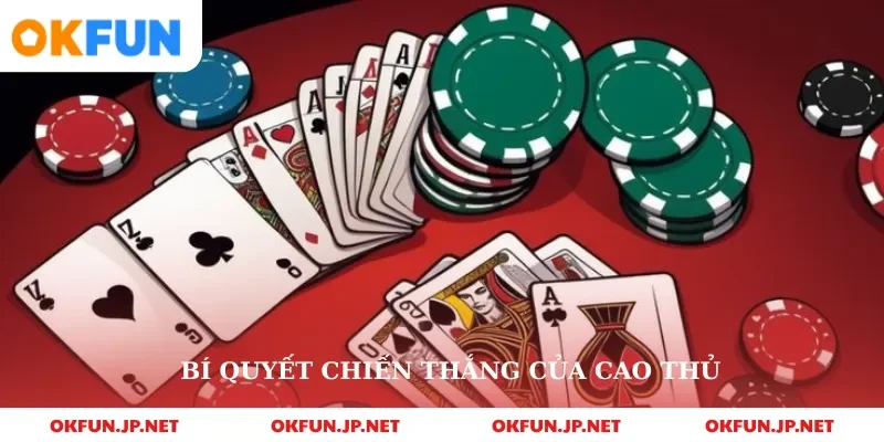 Bí quyết chiến thắng của cao thủ