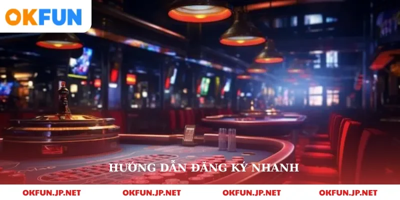 Hướng dẫn đăng ký nhanh